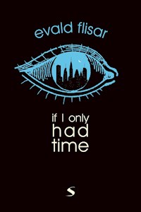 If I Only Had Time - Evald Flisar - E-Book