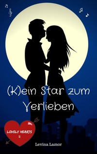 (K)ein Star zum Verlieben - Levina Lamur - E-Book