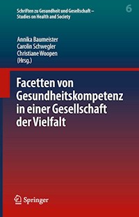Facetten von Gesundheitskompetenz in einer Gesellschaft der Vielfalt - - E-Book