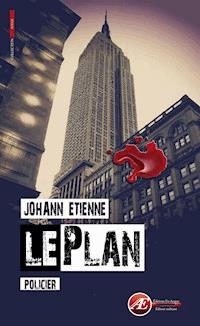 Le plan - Johann Etienne - E-Book
