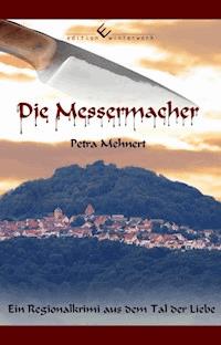 Die Messermacher - Petra Mehnert - E-Book