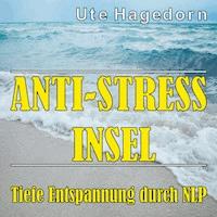 Anti-Stress Insel - Ute Hagedorn - Hörbuch