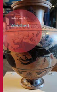 Weisheit - Izabela Luiza Jahn - E-Book