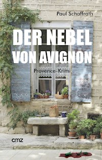 Der Nebel von Avignon - Paul Schaffrath - E-Book