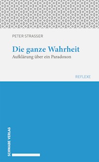 Die ganze Wahrheit - Straßer Peter - E-Book