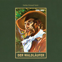 Der Waldläufer - Karl Mays Gesammelte Werke, Band 70 (ungekürzt) - Karl May - Hörbuch