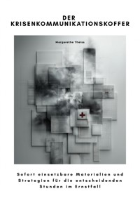 Der Krisenkommunikationskoffer - Margarethe Theiss - E-Book