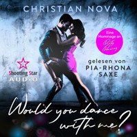 Would you dance with me? - Eine Hommage an Dirty Dancing (ungekürzt) - Christian Nova - Hörbuch