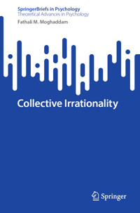 Collective Irrationality - Fathali M. Moghaddam - E-Book