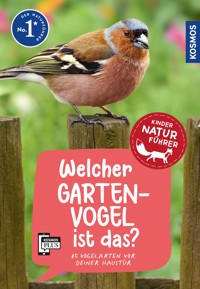 Welcher Gartenvogel ist das? Kindernaturführer - Holger Haag - E-Book