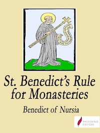 Saint Benedict's Rule for monasteries - Benedict Of Nursia - E-Book