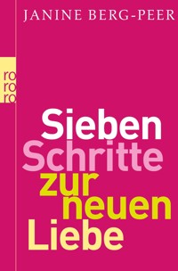 Sieben Schritte zur neuen Liebe - Janine Berg-Peer - E-Book