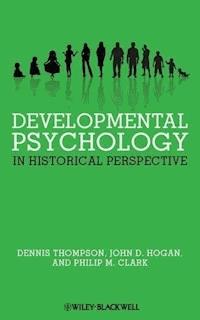 Developmental Psychology in Historical Perspective - Dennis Thompson - E-Book