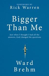 Bigger Than Me - Ward Brehm - E-Book