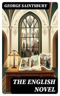 The English Novel - George Saintsbury - E-Book