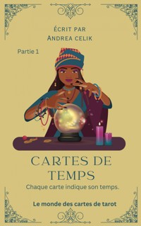 Cartes de Temps - Partie 1 - Andrea Celik - E-Book