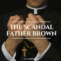 The Scandal of Father Brown - G.K. Chesterton - Hörbuch