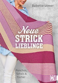 Neue Stricklieblinge - Babette Ulmer - E-Book