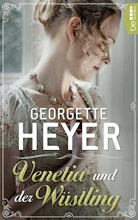 Venetia und der Wüstling - Georgette Heyer - E-Book + Hörbuch