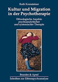 Kultur und Migration in der Psychotherapie - Ruth Kronsteiner - E-Book