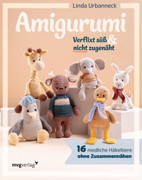 Amigurumi – Verflixt süß und nicht zugenäht - Linda Urbanneck - E-Book