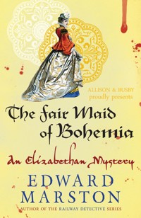 The Fair Maid of Bohemia - Edward Marston - E-Book