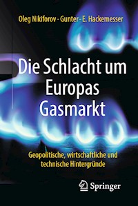 Die Schlacht um Europas Gasmarkt - Oleg Nikiforov - E-Book