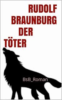 Der Töter - Rudolf Braunburg - E-Book