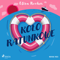 Koło ratunkowe - Elisa Rocher - Hörbuch