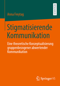 Stigmatisierende Kommunikation - Anna Freytag - E-Book