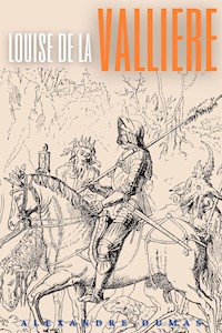 Louise de la Valliere (Annotated) - Dumas Alexandre - E-Book