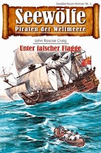 Seewölfe - Piraten der Weltmeere 3 - John Roscoe Craig - E-Book