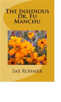 The Insidious Dr. Fu Manchu - Sax Rohmer - E-Book