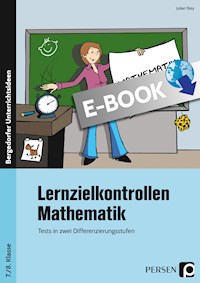 Lernzielkontrollen Mathematik 7./8. Klasse - Julian Stey - E-Book