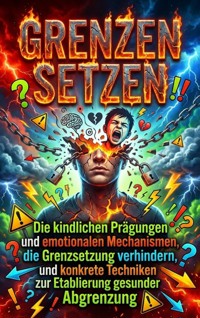 Grenzen setzen: Psychologische Blockaden überwinden - Tim Braun - E-Book