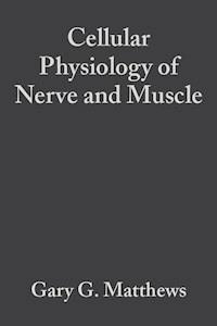 Cellular Physiology of Nerve and Muscle - Gary G. Matthews - E-Book