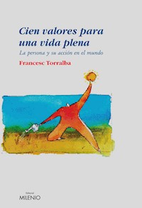 Cien valores para una vida plena - Francesc Torralba Roselló - E-Book
