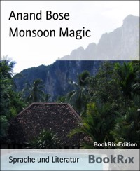 Monsoon Magic - Anand Bose - kostenlos E-Book