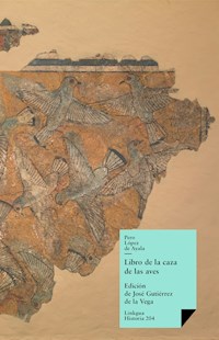 Libro de la caza de las aves - Pero López de Ayala - E-Book