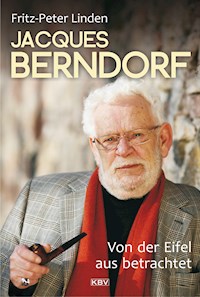 Jacques Berndorf - Von der Eifel aus betrachtet - Fritz-Peter Linden - E-Book