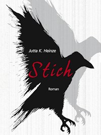 Stich - Jutta K. Heinze - E-Book