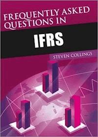 Frequently Asked Questions in IFRS - Steven Collings - E-Book