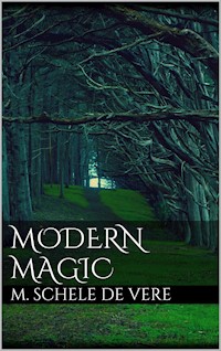 Modern Magic - M. Schele De Vere - E-Book