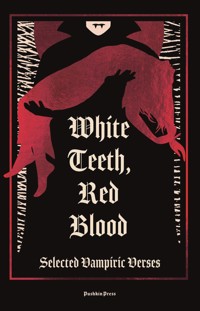 White Teeth, Red Blood - Various Authors - E-Book