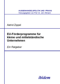 EU-Förderprogramme für kleine und mittelständische Unternehmen - Astrid Zippel - E-Book