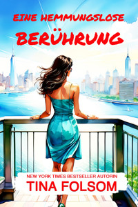 Eine hemmungslose Berührung - Tina Folsom - E-Book