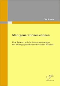 Mehrgenerationenwohnen - Elke Schulte - E-Book