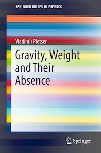 Gravity, Weight and Their Absence - Vladimir Pletser - E-Book