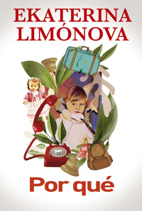 Por qué - Ekaterina Limónova - E-Book