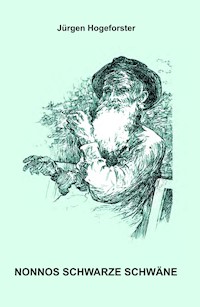 NONNOS SCHWARZE SCHWÄNE - Jürgen Hogeforster - E-Book